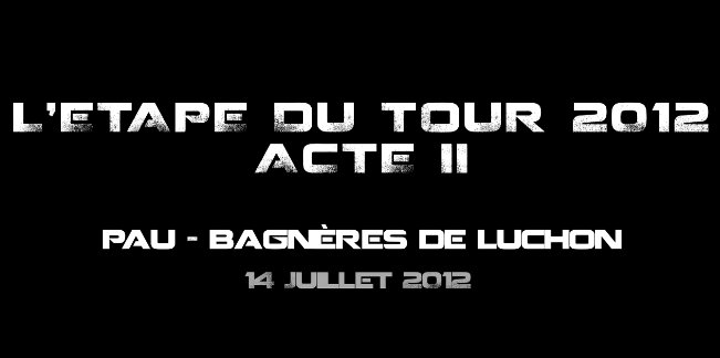 Etape du tour de France - Pau - Bagnère de Luchon